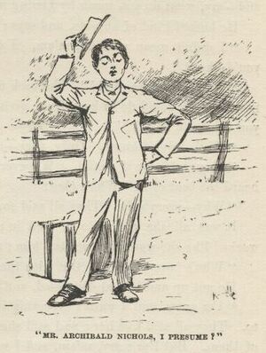 Mr. Archibald Nichols, I presume?